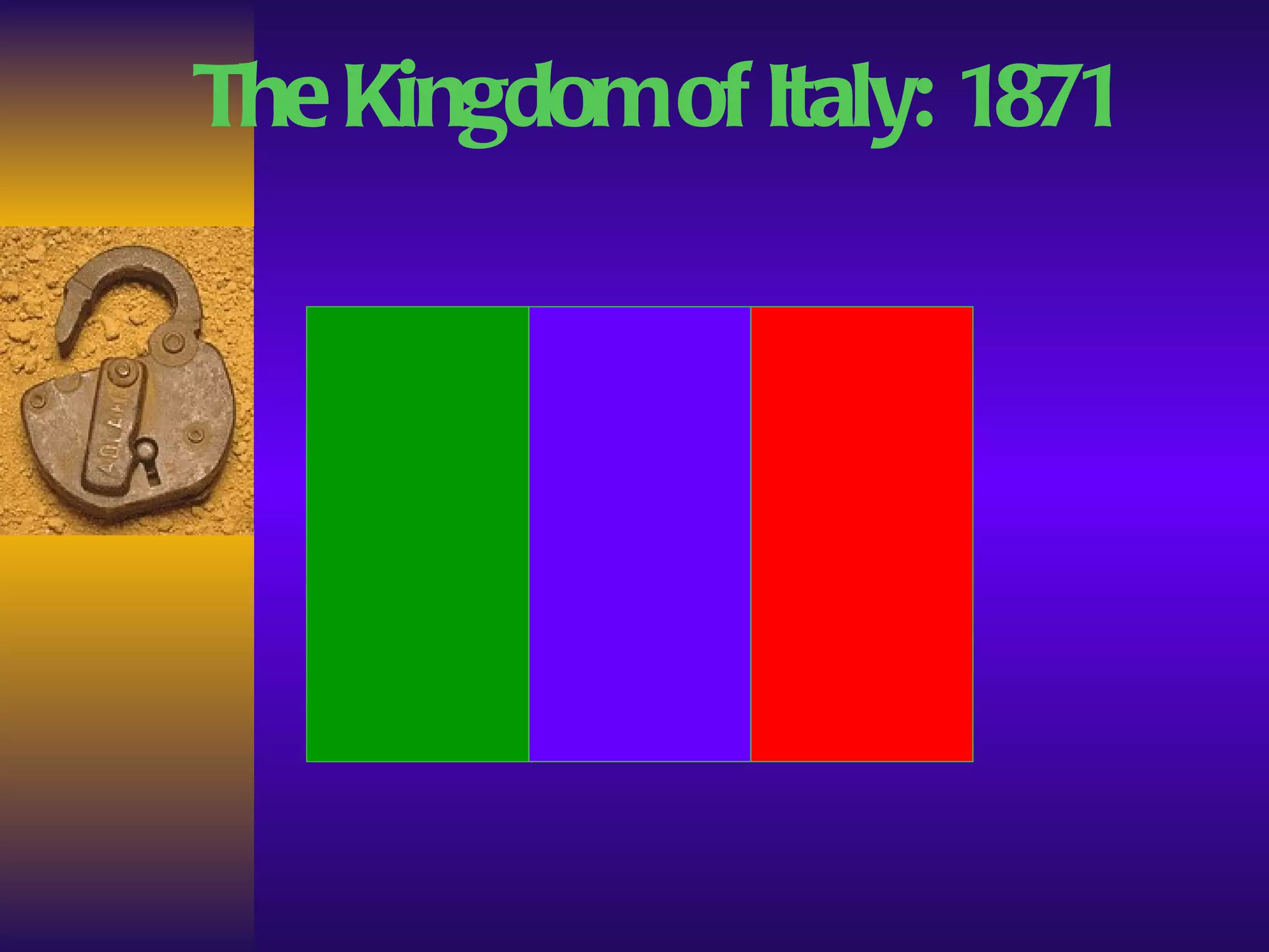 The Kingdom of Italy: 1871 