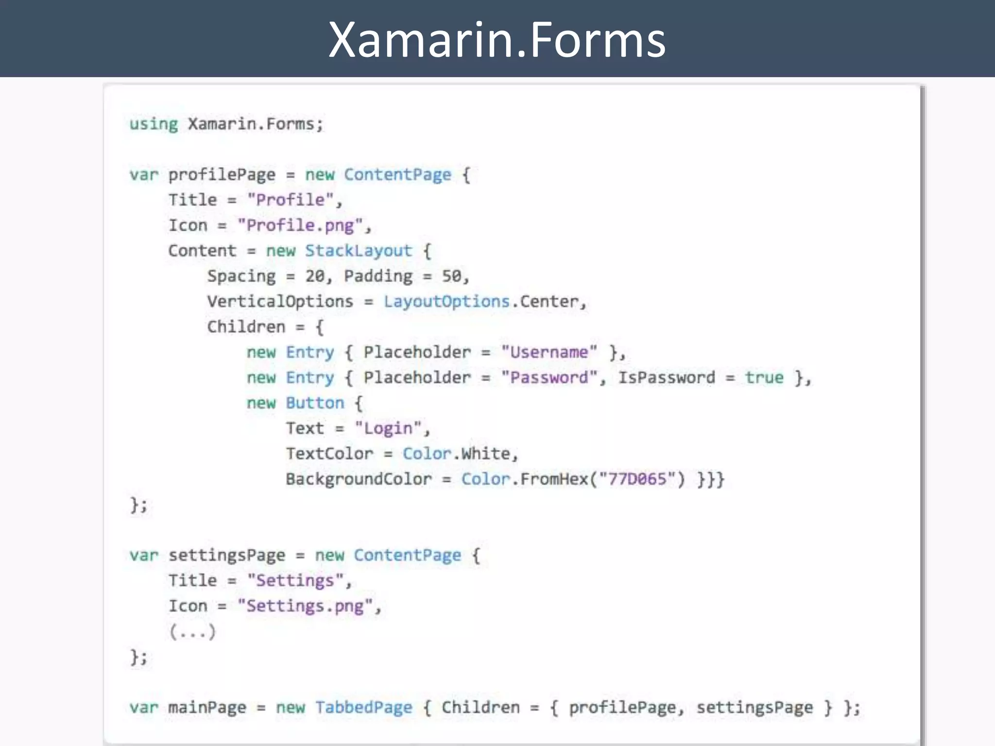 Xamarin.Forms 
 