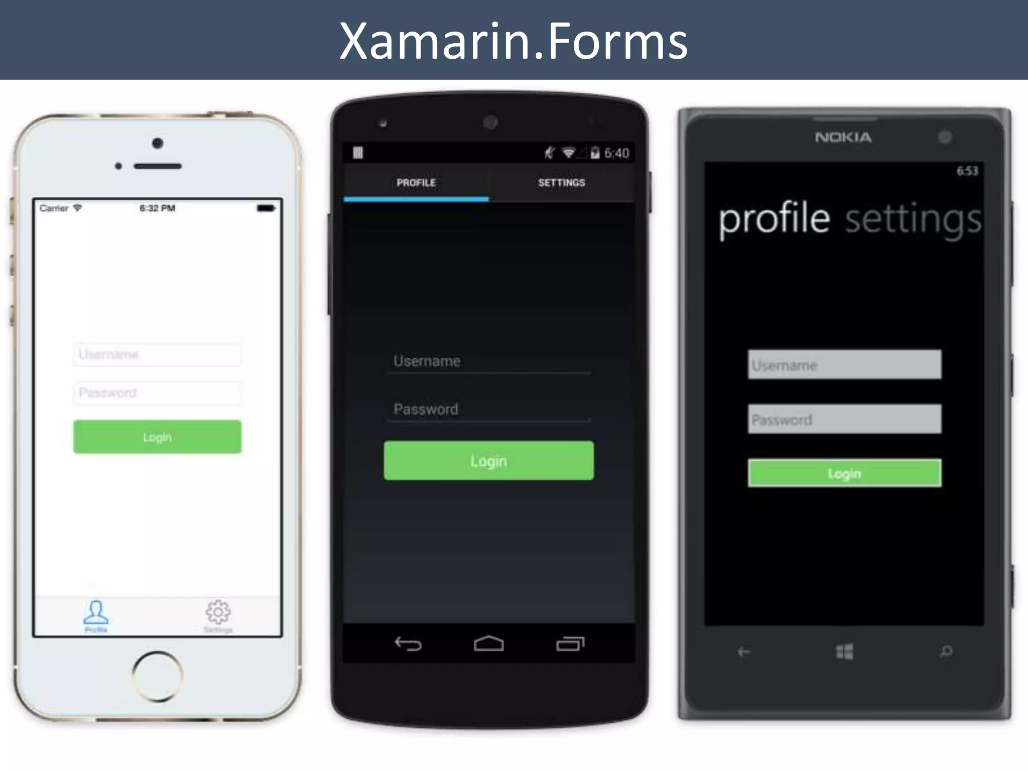 Xamarin.Forms 
 