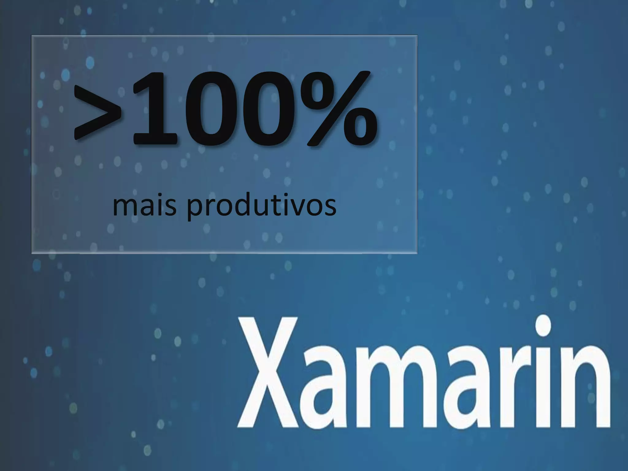 >100% 
mais produtivos 
 