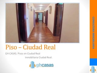 Piso – Ciudad Real
GH CASAS. Pisos en Ciudad Real
Inmobiliaria Ciudad Real.
CONSULTORAINMOBILIARIA
 
