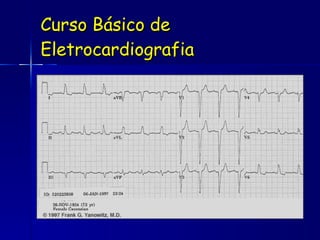 Curso Básico de Eletrocardiografia 