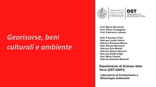 Prof. Marco Benvenuti
Prof. Pilario Costagliola
Prof. Pierfranco Lattanzi
Dott. Francesco Ciani
Dott.ssa Lucilla Fabrizi
D...