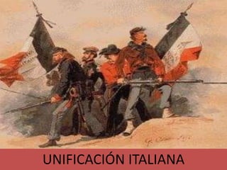 UNIFICACIÓN ITALIANA
 