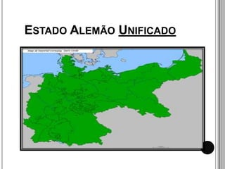 ESTADO ALEMÃO UNIFICADO
 