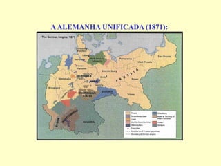 A ALEMANHA UNIFICADA (1871):
 