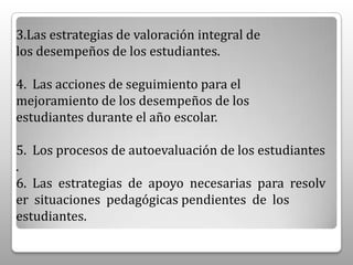 Desarrollar hábitos de trabajo, horario fijo y exclusivo en la casa para tareas.Orden en el salón de clase.Capacidad para trabajar en grupo.Saber escuchar, saber participar, respetar el turno de la opinión.Cuadernos bien llevados.