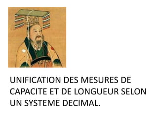 UNIFICATION DES MESURES DE
CAPACITE ET DE LONGUEUR SELON
UN SYSTEME DECIMAL.
 