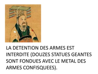 LA DETENTION DES ARMES EST
INTERDITE (DOUZES STATUES GEANTES
SONT FONDUES AVEC LE METAL DES
ARMES CONFISQUEES).
 