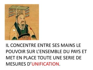IL CONCENTRE ENTRE SES MAINS LE
POUVOIR SUR L’ENSEMBLE DU PAYS ET
MET EN PLACE TOUTE UNE SERIE DE
MESURES D’UNIFICATION.
 