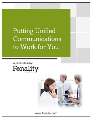 Putting Unified Communications to Work for You