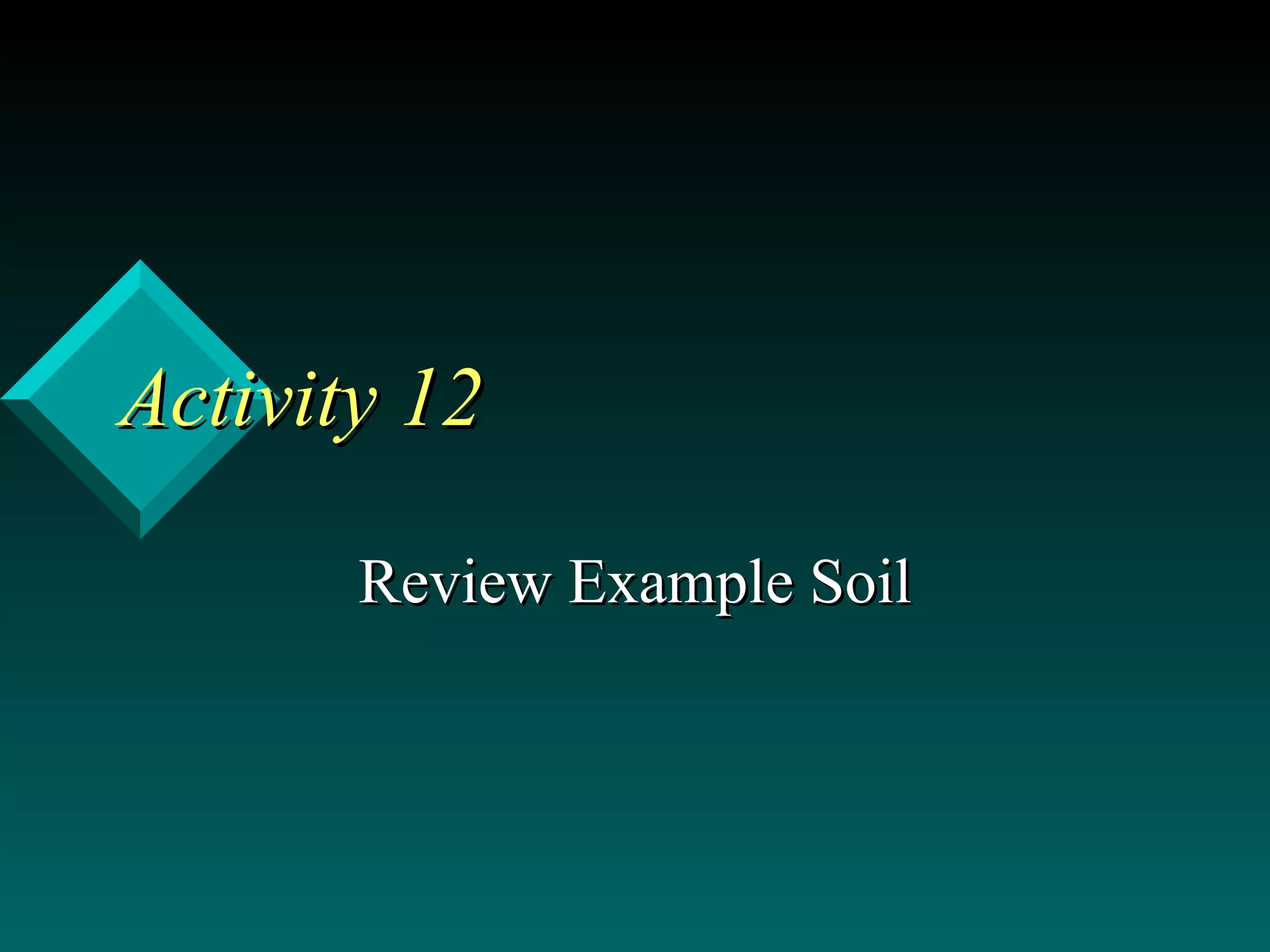 Activity 12 Review Example Soil 