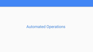 Automated Operations
 