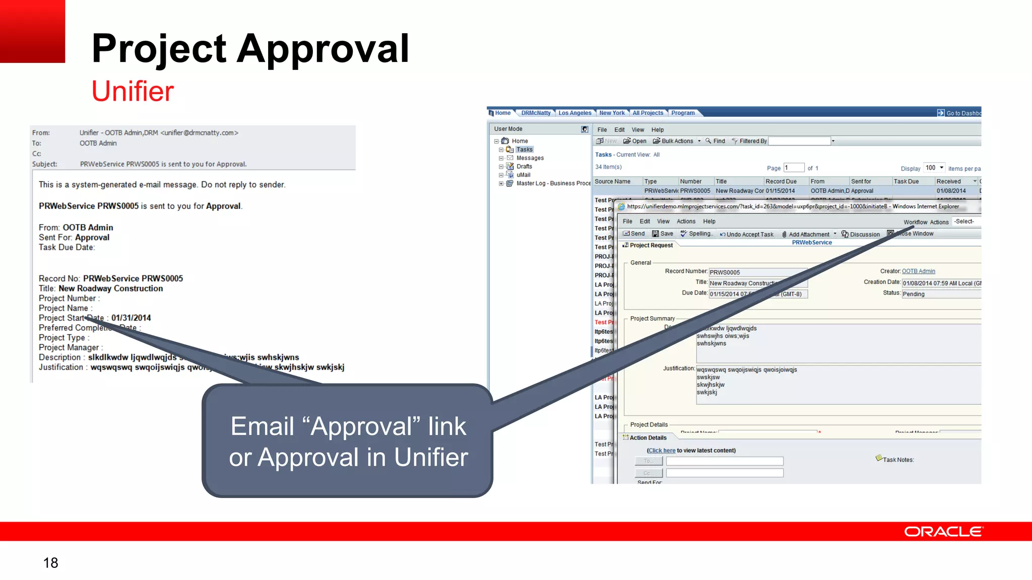 18
Project Approval
Unifier
Email “Approval” link
or Approval in Unifier
 