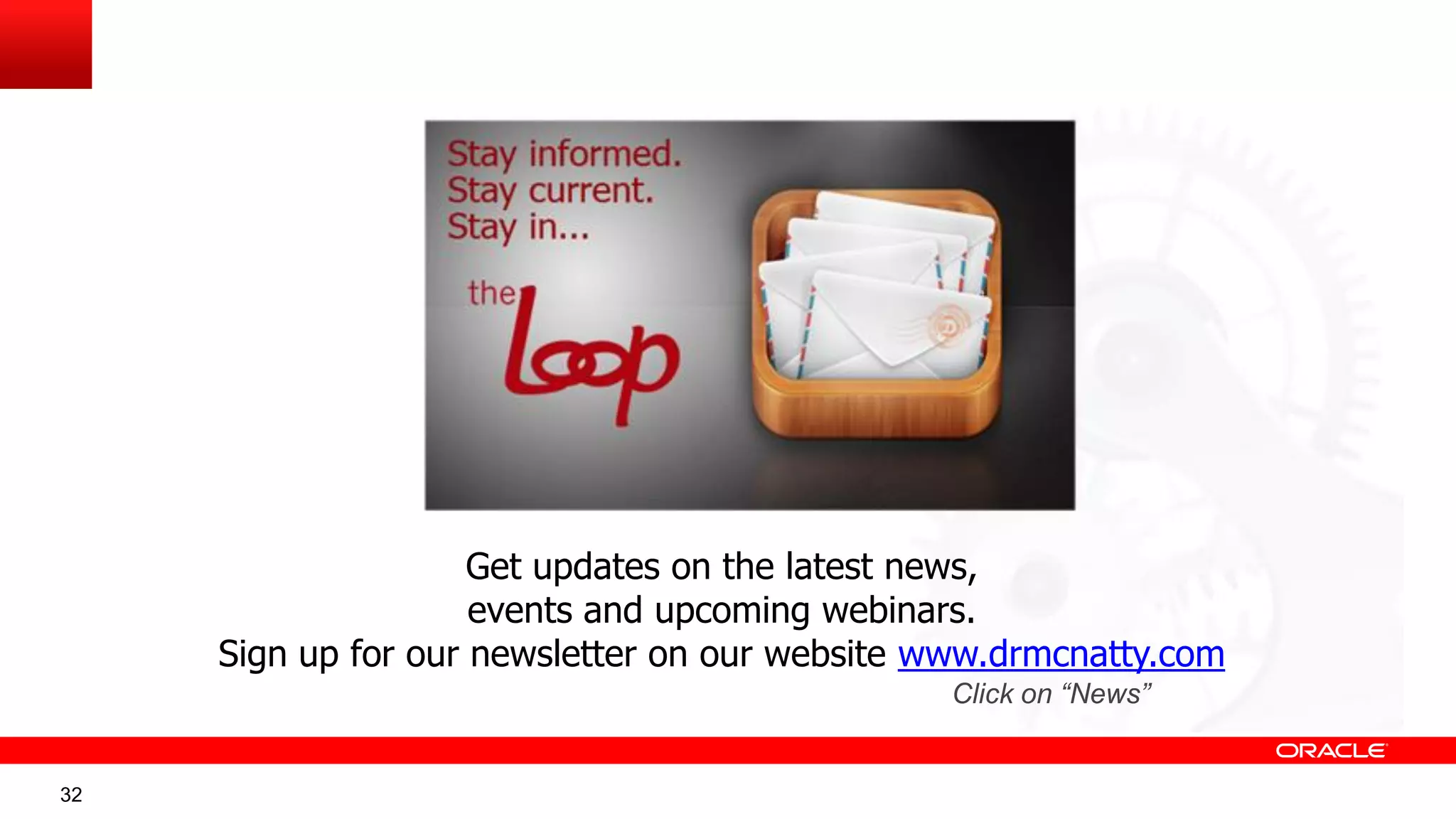 32
Get updates on the latest news,
events and upcoming webinars.
Sign up for our newsletter on our website www.drmcnatty.com
Click on “News”
 