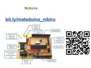 bit.ly/mateduino_nibiru
Nibiru
 