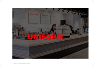 UNIFORM - Food & Beverage Retail Portfolio
UNIFORM
 