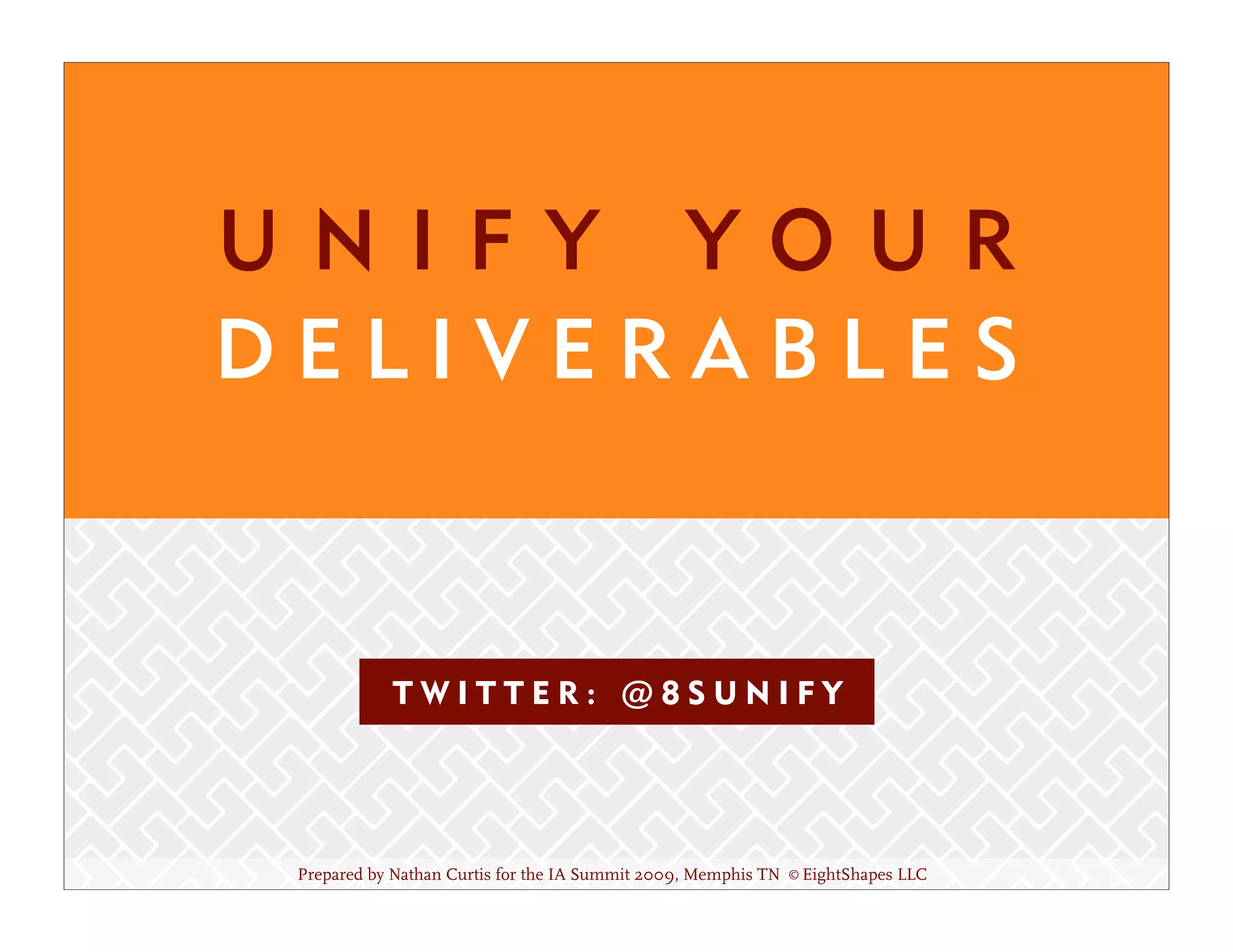 Unify Your Deliverables
