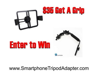 www.SmartphoneTripodAdapter.com
 