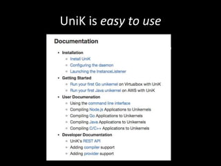 UniK is easy to use
comprehensive documentation
 
