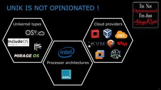 32
unik build --path example-app/ --base unikernel-type --language language
--provider provider-name --name image-name
unik run --instanceName instance-name –imageName image-name
UNIK WORKFLOW
 