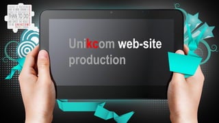 Unikcom web-site
production
 