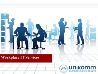 Workplace IT Services
 