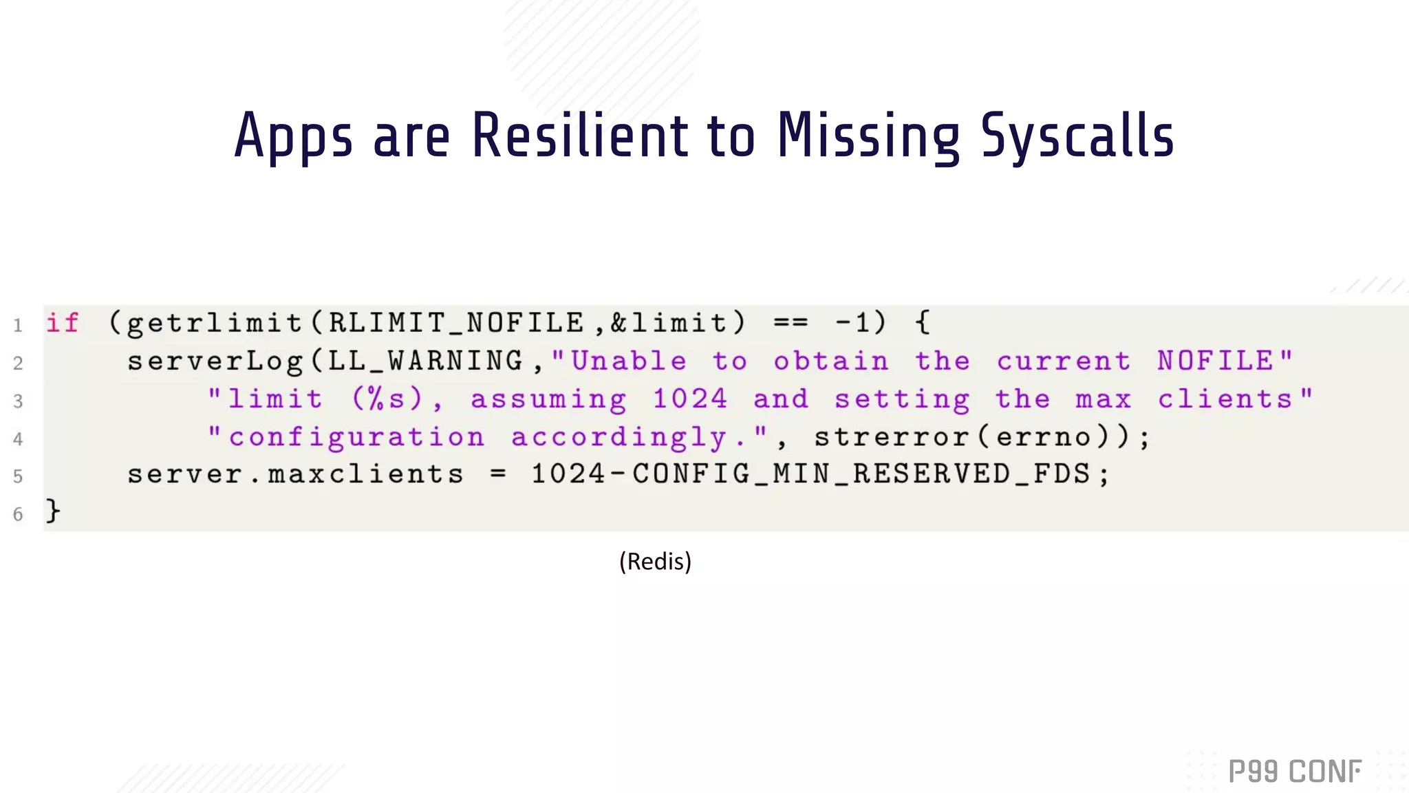 Apps are Resilient to Missing Syscalls
(Redis)
 