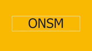 ONSM
 
