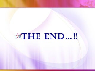 THE END…!!
 