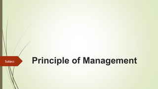 Principle of ManagementSubject
 