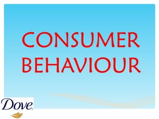 CONSUMER BEHAVIOUR 
