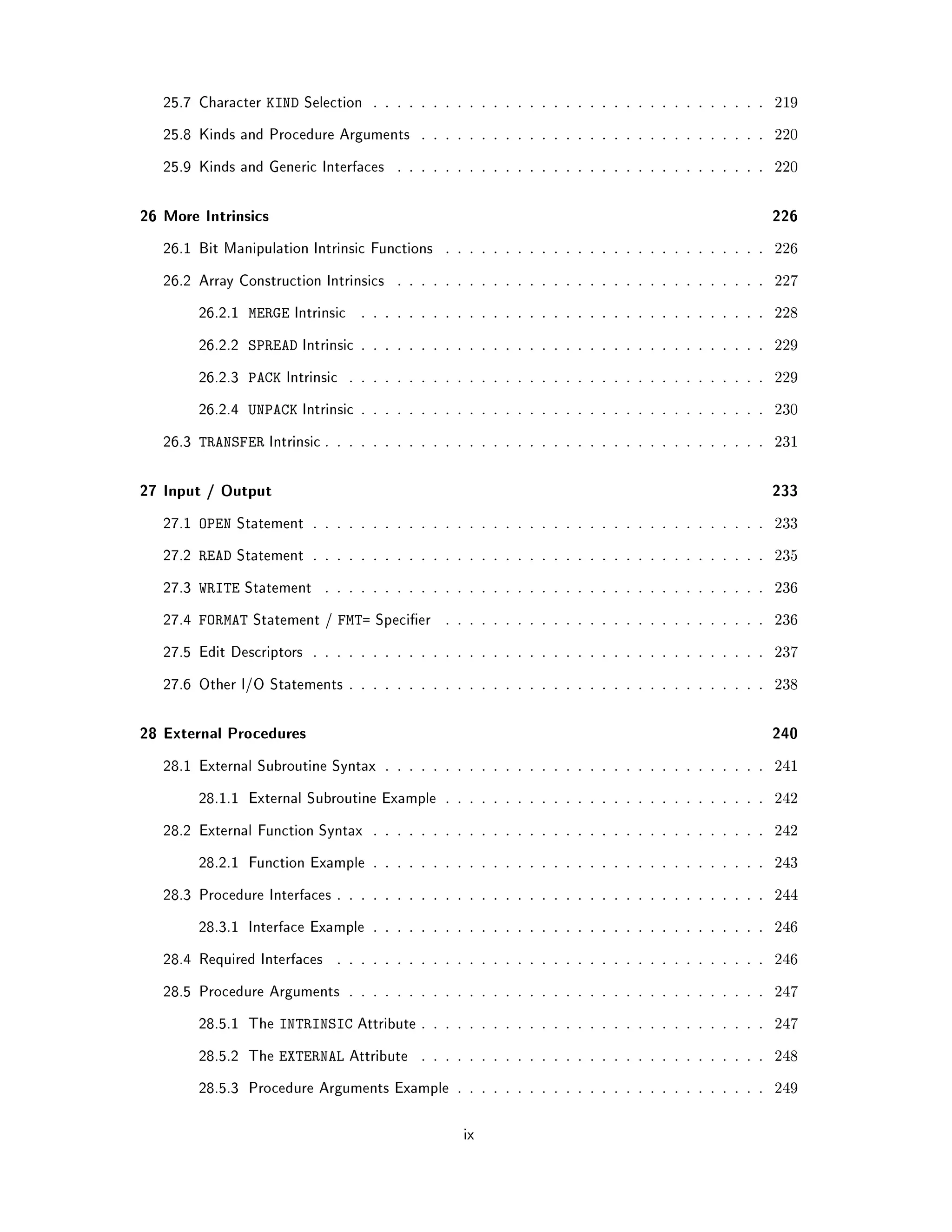 Polymorphism                                     
 Reusability                                       
 Comparisons with C                                    
 Fortran  Programming  

 Example of a Fortran  