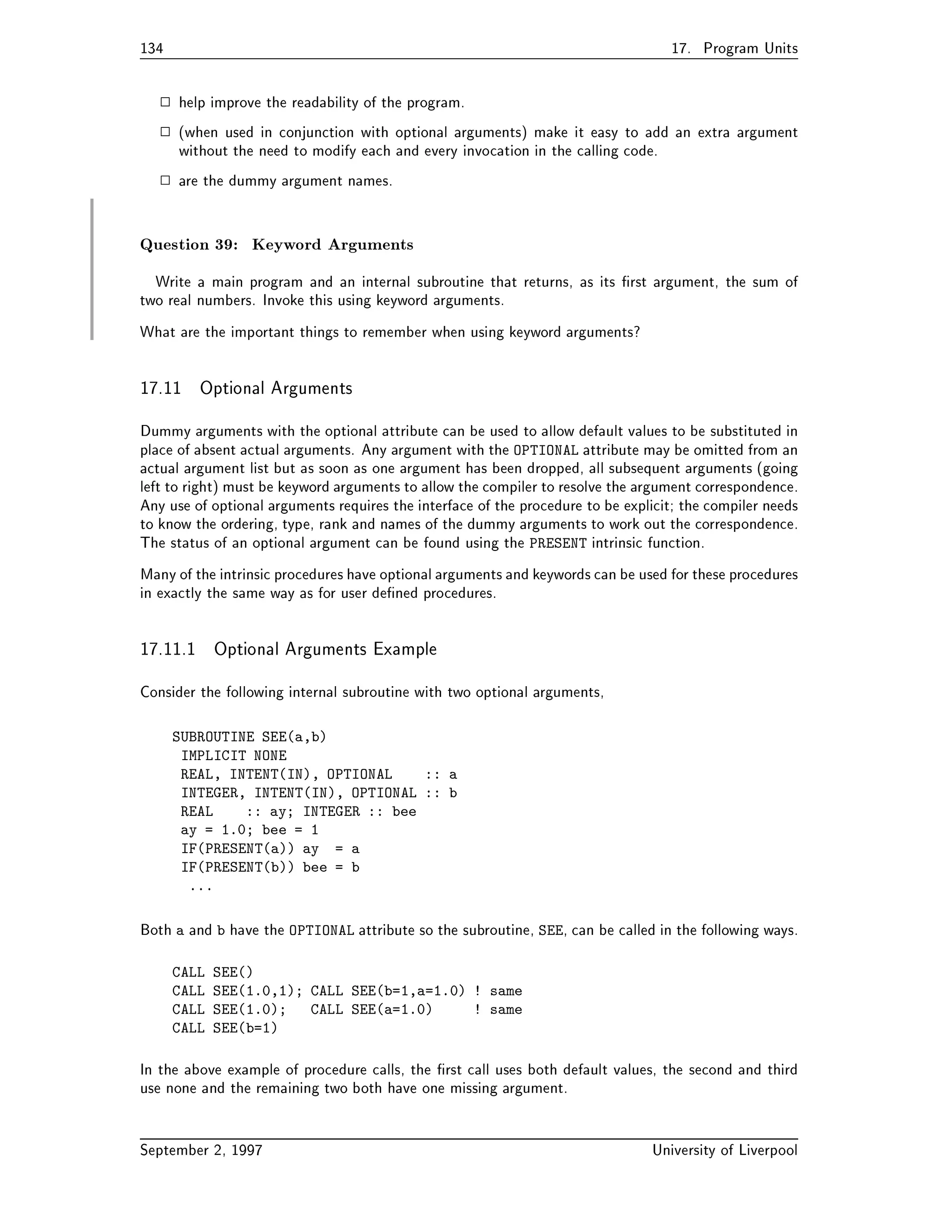 line  
Symbol REAL
PART referenced but never set 
detected at QESendofstatement 
f terminated  errors found by pass  
The compiler is telling us that RAEL PART has not been given an explicit type in other words it has 
not been declared in the speci	cation area of the code It is also telling us that we are trying to print 
out the value of REAL PART but that we have not actually assigned anything to it As you can see from 
the above compiler output error messages tend to be obtuse at times A sign of a good compiler is 
one that can give speci	c and useful error messages rather than simply telling you that your program 
doesnt make sense 
 
