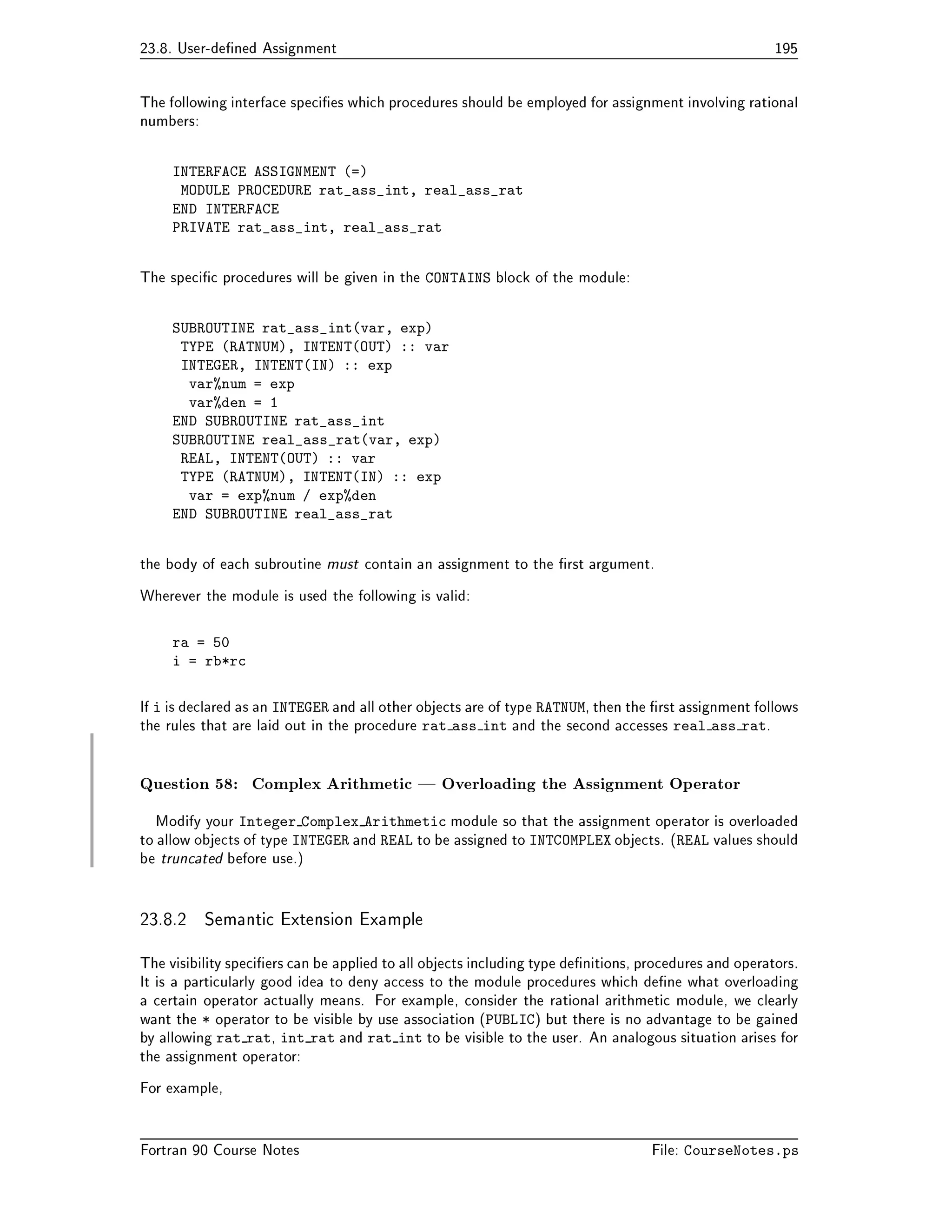 allows programs to be expressed in ways 
that are more suited to a modern computing environment and has rendered obsolete many of the 
mechanisms that were appropriate in Fortran  Here we have tried to present an approach to 
programming which uses the new features of Fortran  