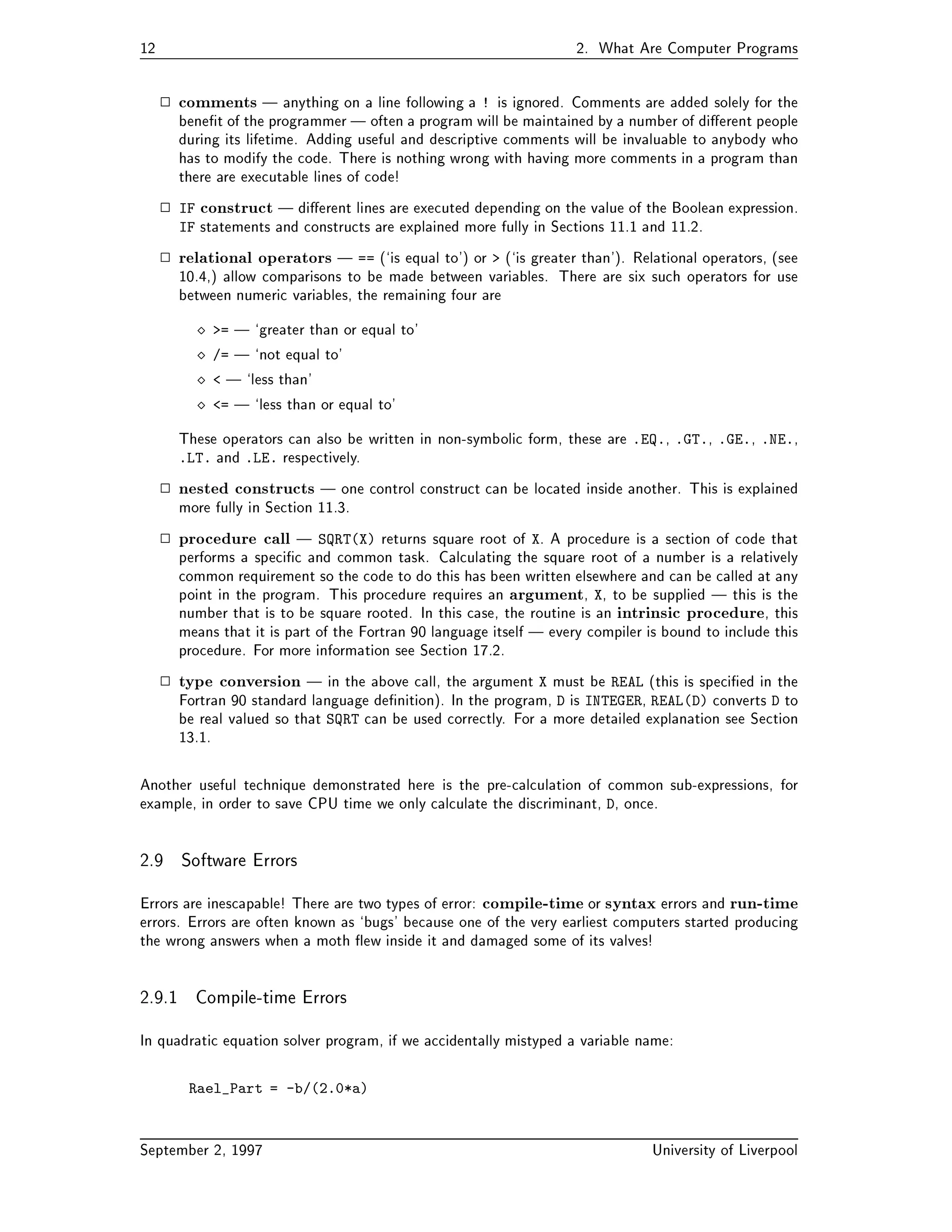 Printing Arrays                                        

Input of Arrays                                         

 Array IO Example                                  
Array Inquiry Intrinsics                                    
Array Constructors                                       
The RESHAPE Intrinsic Function                                
Array Constructors in Initialisation Statements                       	 
Allocatable Arrays                                      	 
Deallocating Arrays                                     	 

Masked Assignment  Where Statement                         	 
Masked Assignment  Where Construct                          	 
 