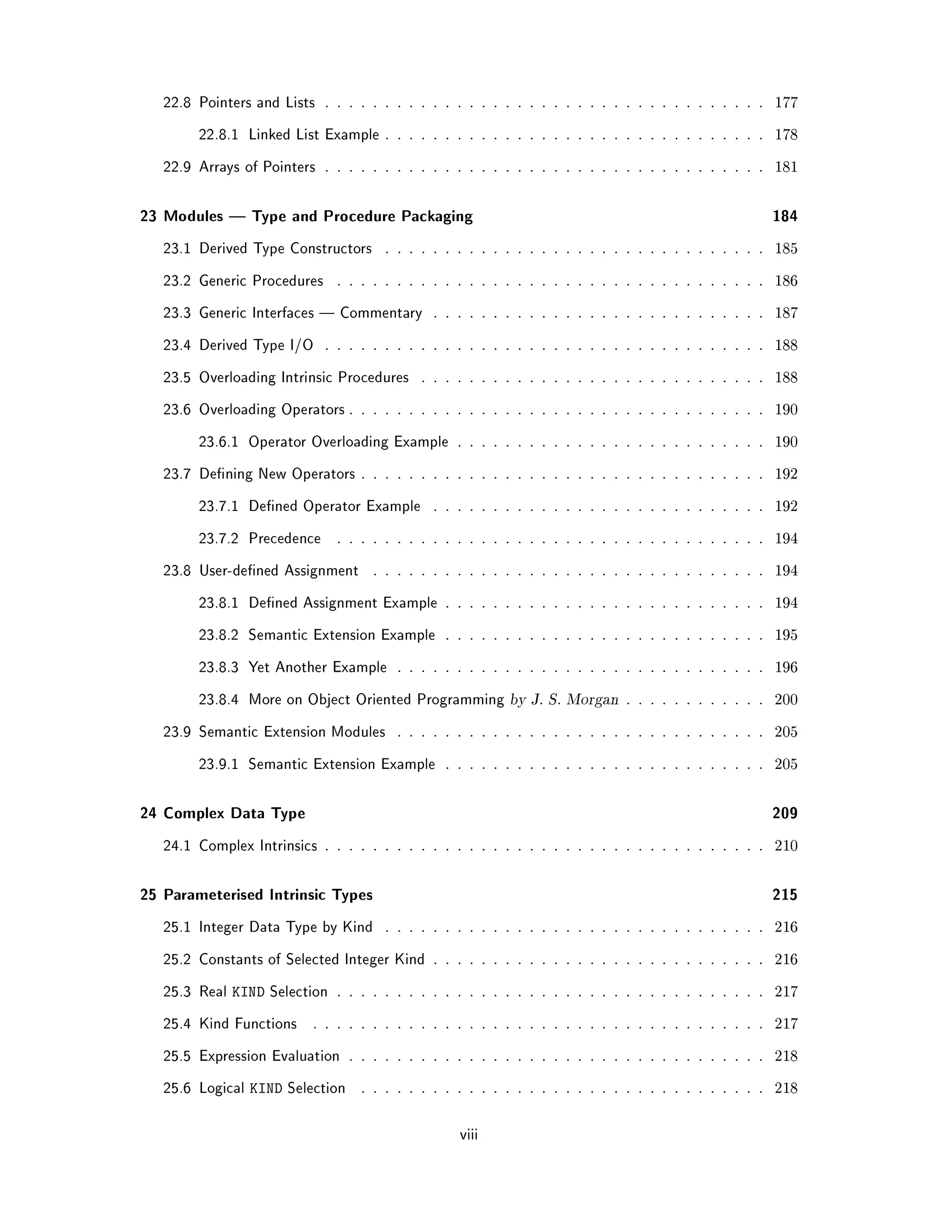 s Object Oriented Facilities                            
 Data Abstraction                                   
 Data Hiding                                      
 Encapsulation                                     
 Inheritance and Extensibility                             
ii 
 