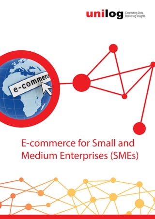 E-commerce for Small and 
Medium Enterprises (SMEs) 
 