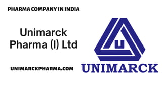 PHARMACOMPANYININDIA
Unimarck
Pharma (I) Ltd
unimarckpharma.com
 
