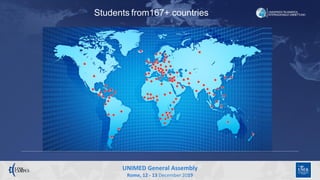 UNIMED General Assembly
Rome, 12 - 13 December 2019
Students from167+ countries
 