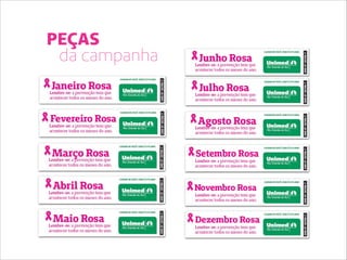 PEÇAS
da campanha
 
