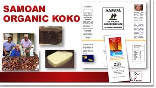 SAMOAN
ORGANIC KOKO
 
