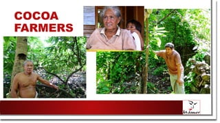 COCOA
FARMERS
 