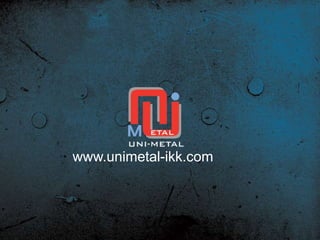 www.unimetal-ikk.com
 