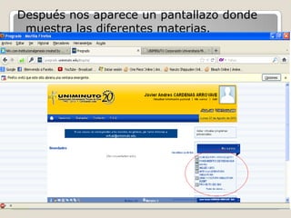 Después nos aparece un pantallazo donde
 muestra las diferentes materias.
 