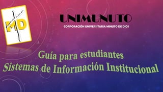 UNIMUNUTOCORPORACIÓN UNIVERSITARIA MINUTO DE DIOS
 
