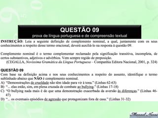 QUESTÃO 09
prova de língua portuguesa e de compreensão textual

 
