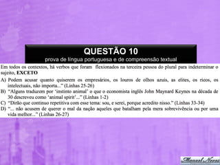 QUESTÃO 10
prova de língua portuguesa e de compreensão textual

 