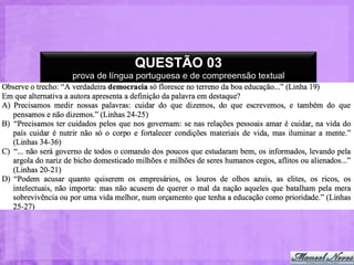 QUESTÃO 03
prova de língua portuguesa e de compreensão textual

 