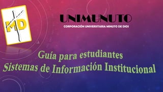 UNIMUNUTOCORPORACIÓN UNIVERSITARIA MINUTO DE DIOS
 